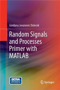 Random Signals and Processes Primer with MATLAB