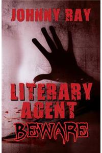 Literary Agent -- Beware