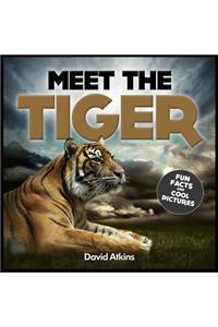 Meet The Tiger