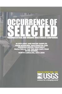 Occurrence of Selected Pharmaceutical and Organic Wastewater Compounds in Effluent and Water Samples from Municipal Wastewater and Drinking-Water Treatment Facilities in the Tar and Cape Fear River Basins, North Carolina, 2003?2005