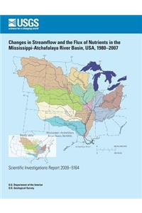 Changes in Streamflow and the Flux of Nutrients in the Mississippi-Atchafalaya River Basin, USA, 1980?2007