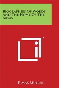 Biographies Of Words And The Home Of The Aryas