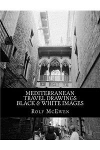 Mediterranean Travel Drawings -- Black & White Images