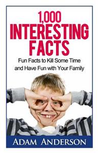 1000 Interesting Facts
