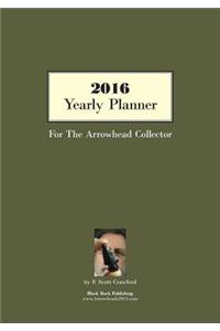 2016 Yearly Planner For The Arrowhead Collector