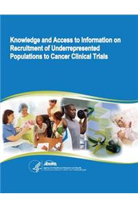 Knowledge and Access to Information on Recruitment of Underrepresented Populations to Cancer Clinical Trials