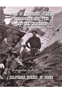 Mines of El Dorado, Placer, Sacramento and Yuba Counties, California