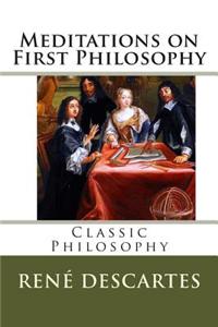 Meditations on First Philosophy