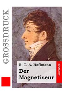 Der Magnetiseur (Großdruck)