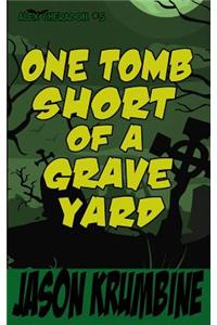 One Tomb Short of a Graveyard (Alex Cheradon #2.5)