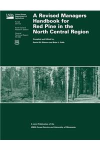 A Revised Managers Handbook for Red Pine in the North Central Region
