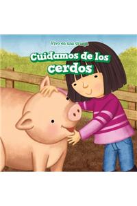 Cuidamos de Los Cerdos (We Take Care of the Pigs)