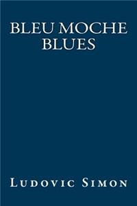 Bleu Moche Blues