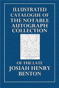 Illustrated Catalogue of the Notable Autograph Collection