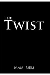 The Twist