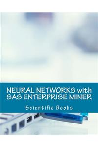 Neural Networks with SAS Enterprise Miner