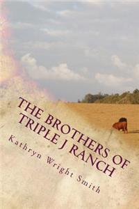 Brothers of Triple J Ranch