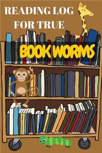 Reading Log For True Bookworms