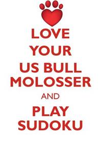 LOVE YOUR US BULL MOLOSSER AND PLAY SUDOKU AMERICAN BULL MOLOSSER SUDOKU LEVEL 1 of 15