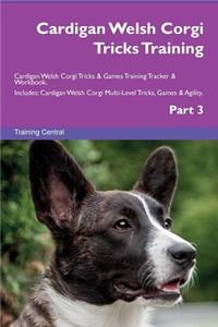 Cardigan Welsh Corgi Tricks Training Cardigan Welsh Corgi Tricks & Games Training Tracker & Workbook. Includes