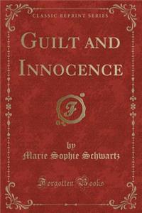 Guilt and Innocence (Classic Reprint)