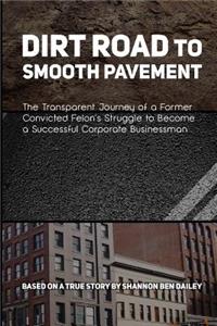 Dirt Road to Smooth Pavement