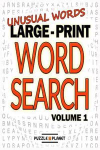 Unusual Words Large Print Word Search: Word Search Puzzle Books for Adults