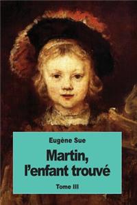 Martin, l'enfant trouvé