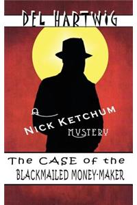 The Case of the Blackmailed Money-Maker