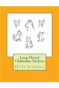Long Haired Chihuahua Stickers