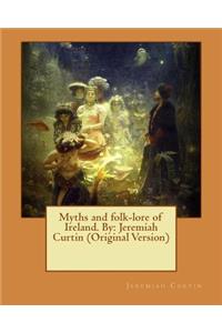 Myths and folk-lore of Ireland. By
