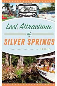 Lost Attractions of Silver Springs