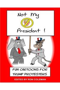 Not My President