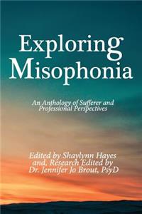 Exploring Misophonia