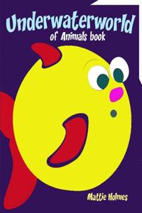 Underwater World of Animals Book: Kids Activity Book
