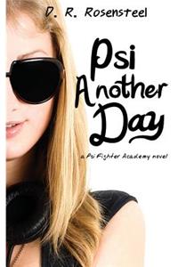 Psi Another Day