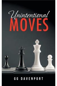 Unintentional Moves