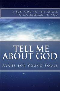 Tell Me About God