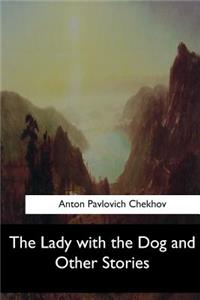 Lady with the Dog and Other Stories