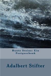 Bunte Steine: Ein Festgeschenk