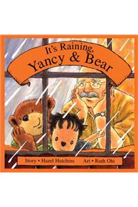 It's Raining, Yancy and Bear