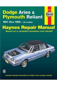 Dodge Aries and Plymouth Reliant, 1981-1989: Based on a Complete Teardown and Rebuild