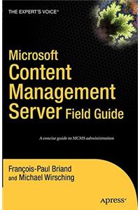 Microsoft Content Management Server Field Guide