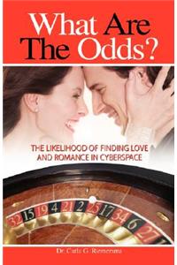 What Are the Odds: The Likelihood of Finding Love and Romance in Cyberspace