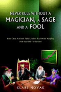 Never Rule Without a Magician, a Sage and a Fool