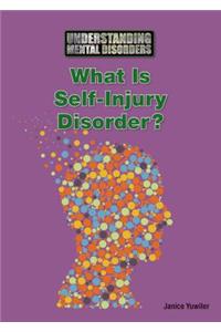 What Is Self-Injury Disorder?