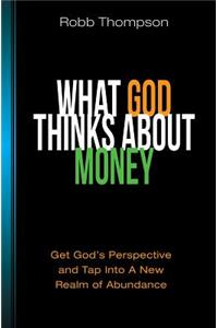 What God Thinks About Money