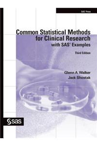 Common Statistical Methods for Clinical Research with SAS Examples, Third Edition
