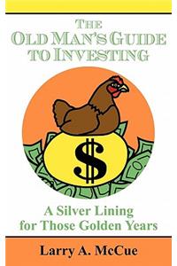 The Old Man's Guide to Investing