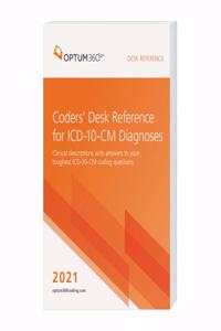 Coders' Desk Reference for Diagnoses (ICD-10-CM) 2021